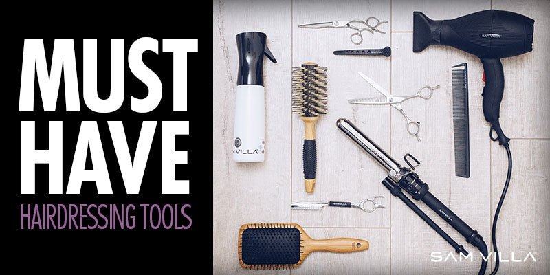 The Top 10 Must-Have Hairdressing Tools 2022 - Sam Villa Pro