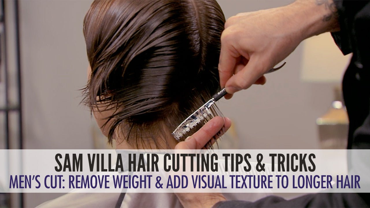 How To Remove Weight From The Interior & Add Texture To The Ends Of Longer Hair - Sam Villa