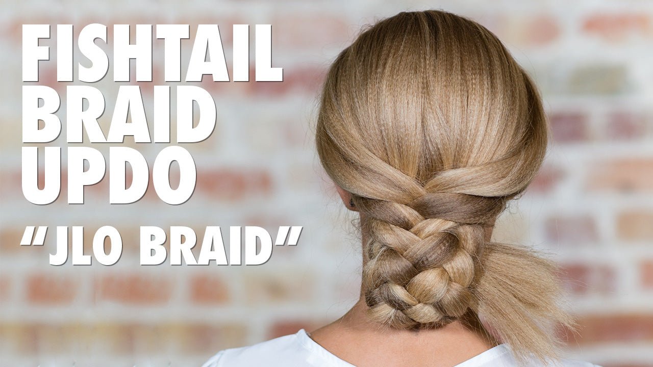 Fishtail Braid Updo | The JLO Braid - Sam Villa