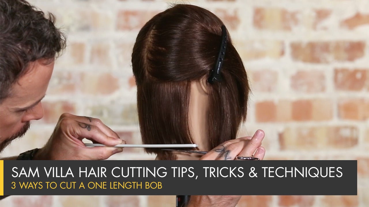 3 Ways to Cut a One Length Bob - Sam Villa