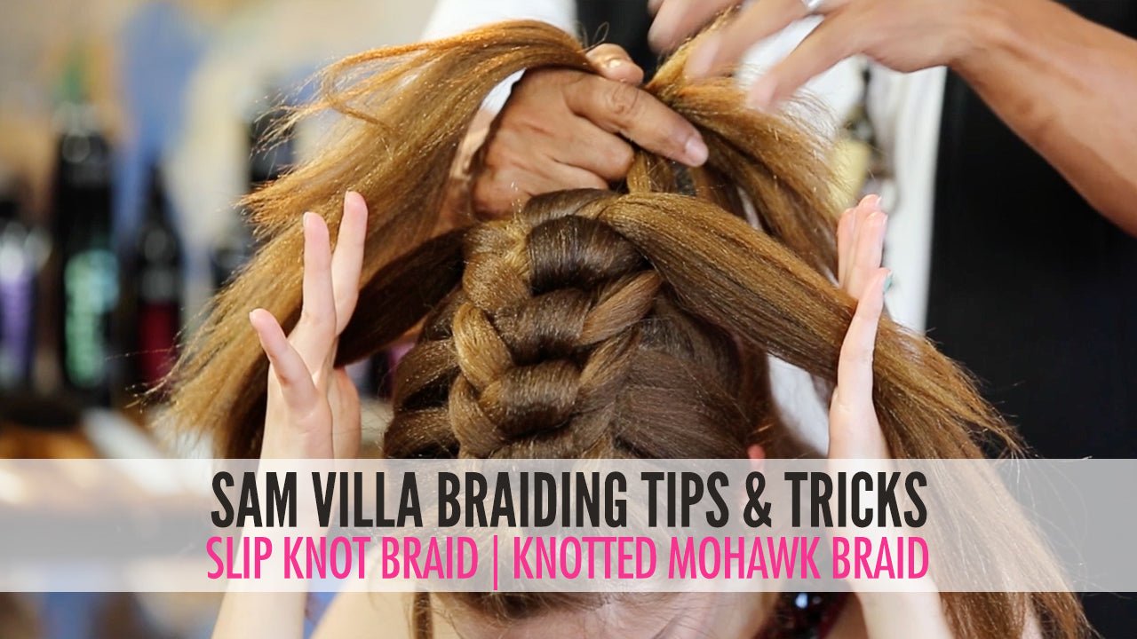 Slip Tie Braid | Knotted Mohawk Braid - Sam Villa