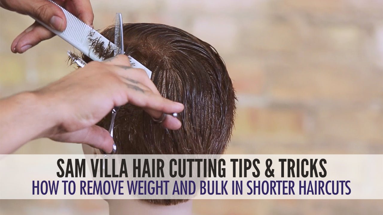 Awesome Texturizing Technique for Weight &amp; Bulk Removal in Shorter Haircuts - Sam Villa