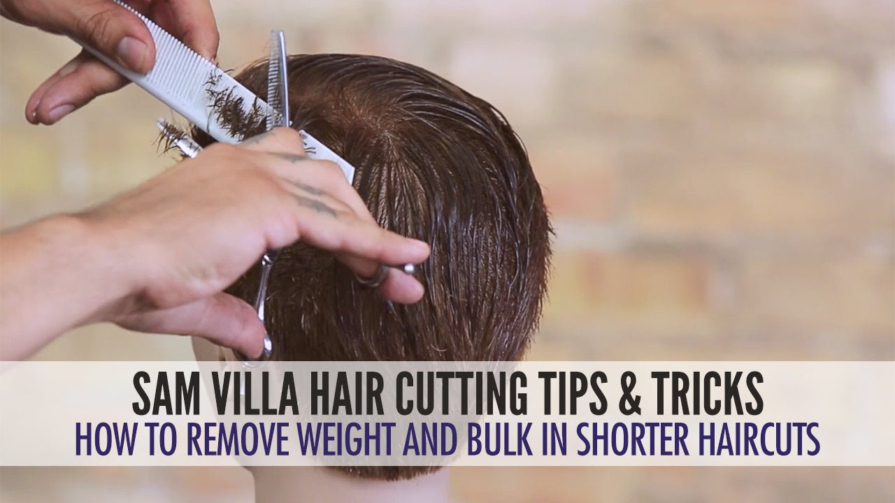 Awesome Texturizing Technique for Weight & Bulk Removal in Shorter Haircuts - Sam Villa