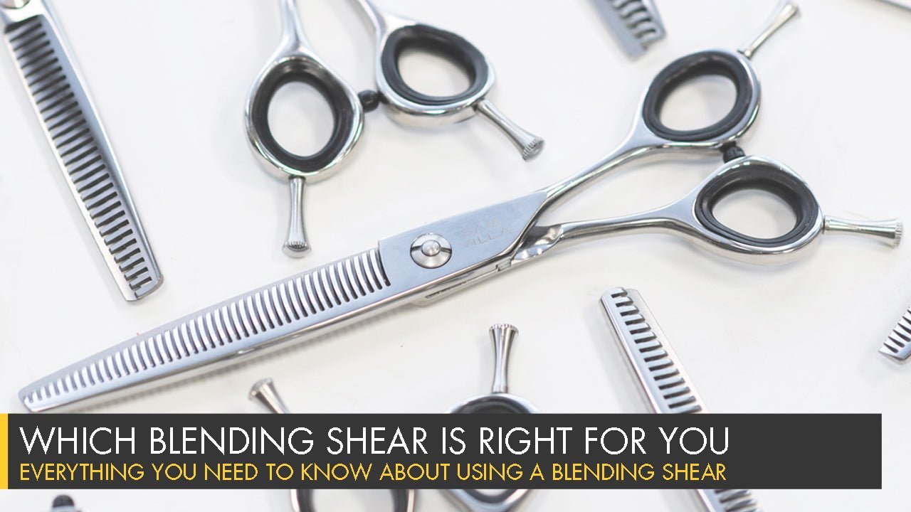 Which Blending Shear is Right for You? - Sam Villa Pro