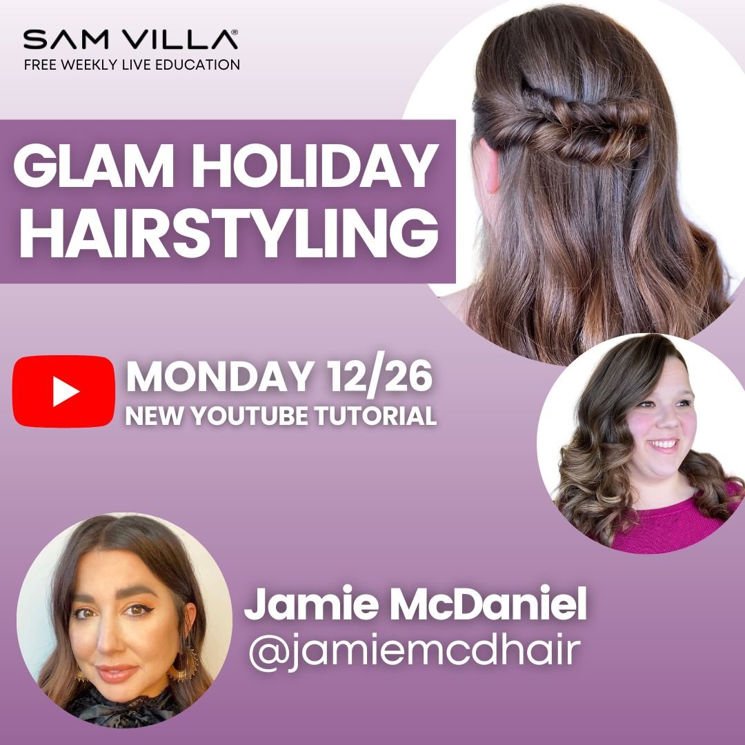 Glam Holiday Hairstyling - Sam Villa Pro