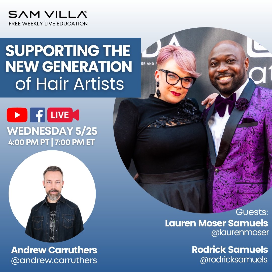 Supporting the New Generation of Hair Artists - Sam Villa Pro