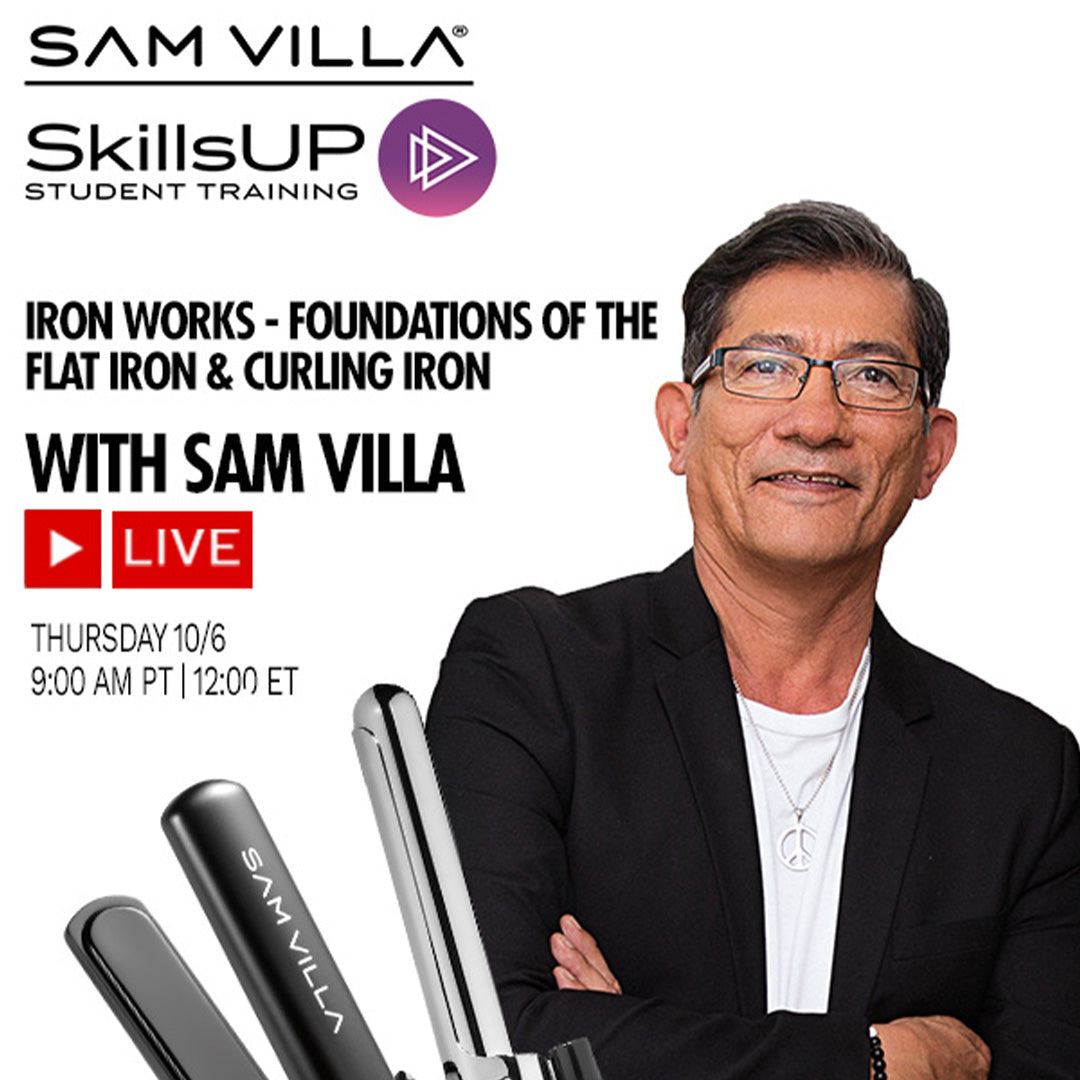 Iron Works - Foundations of flat iron and curling iron. - Sam Villa Pro