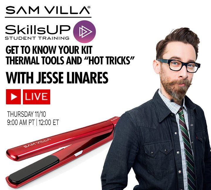 Get To Know Your Kit - Thermal Tools and "Hot Tips" - Sam Villa Pro