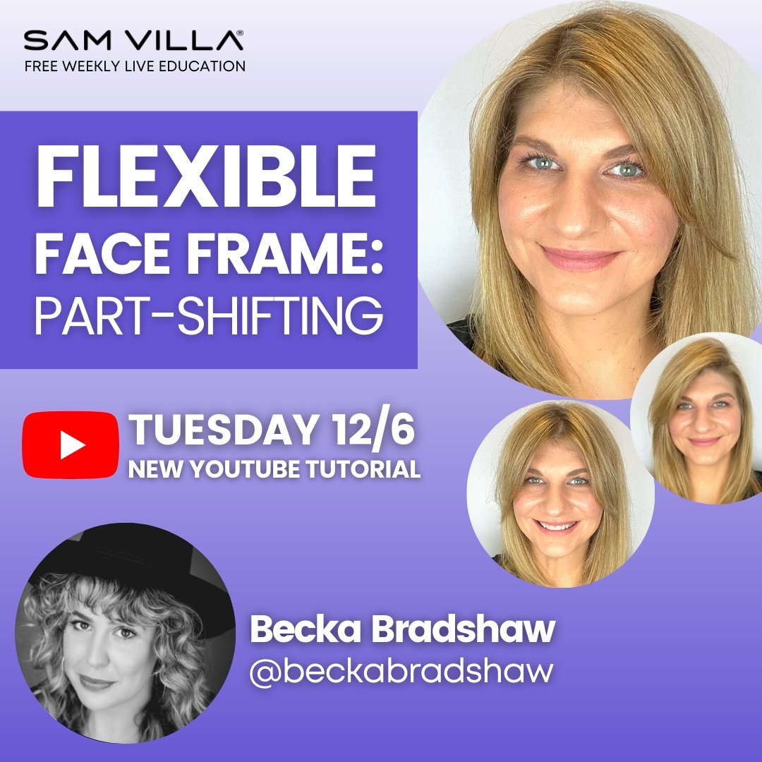 Flexible Face Framing: Part-Shifting - Sam Villa Pro