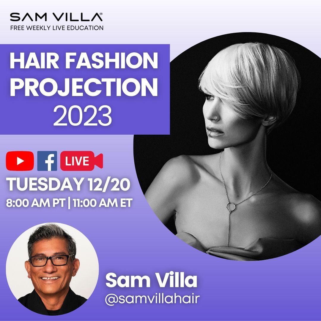 Hair Fashion Projection 2023 - Sam Villa Pro