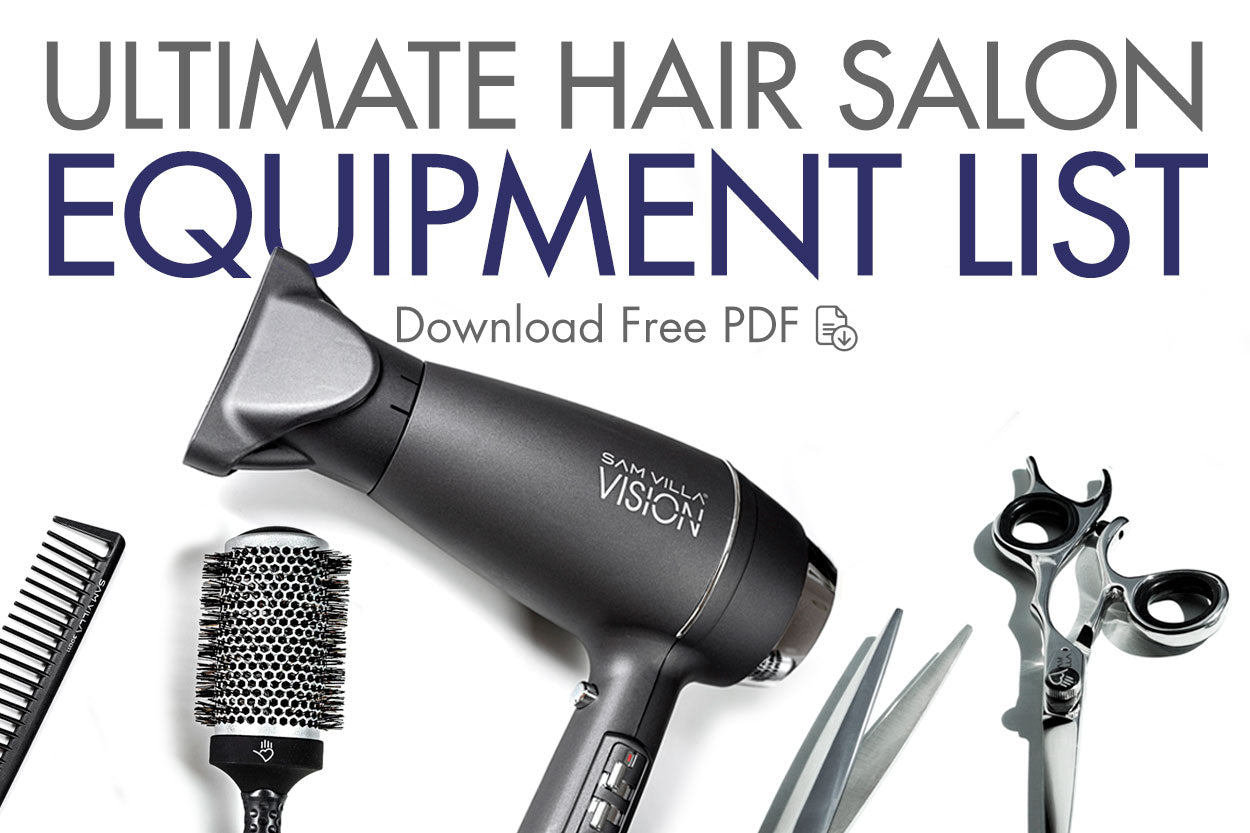 Ultimate Hair Salon Equipment List (free PDF checklist) - Sam Villa