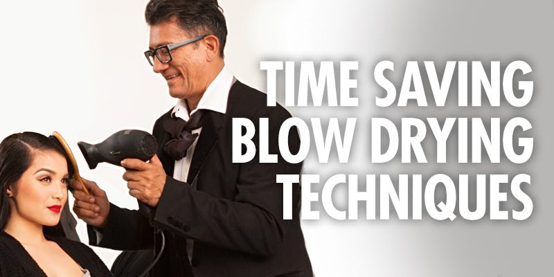 Time Saving Blow Drying Techniques (Sleek, Efficient & Fast) - Sam Villa Pro