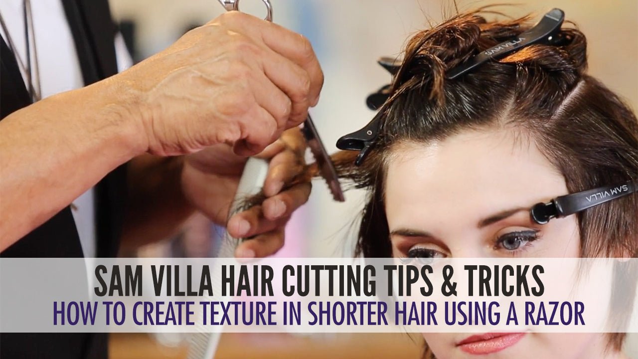 How To Create Texture in Shorter Hair Using a Razor - Sam Villa