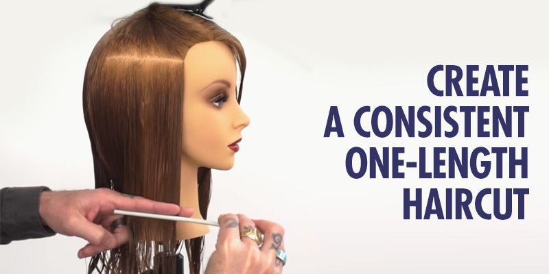 How To Create A Consistent One Length Haircut (It&rsquo;s All In The Details) - Sam Villa Pro