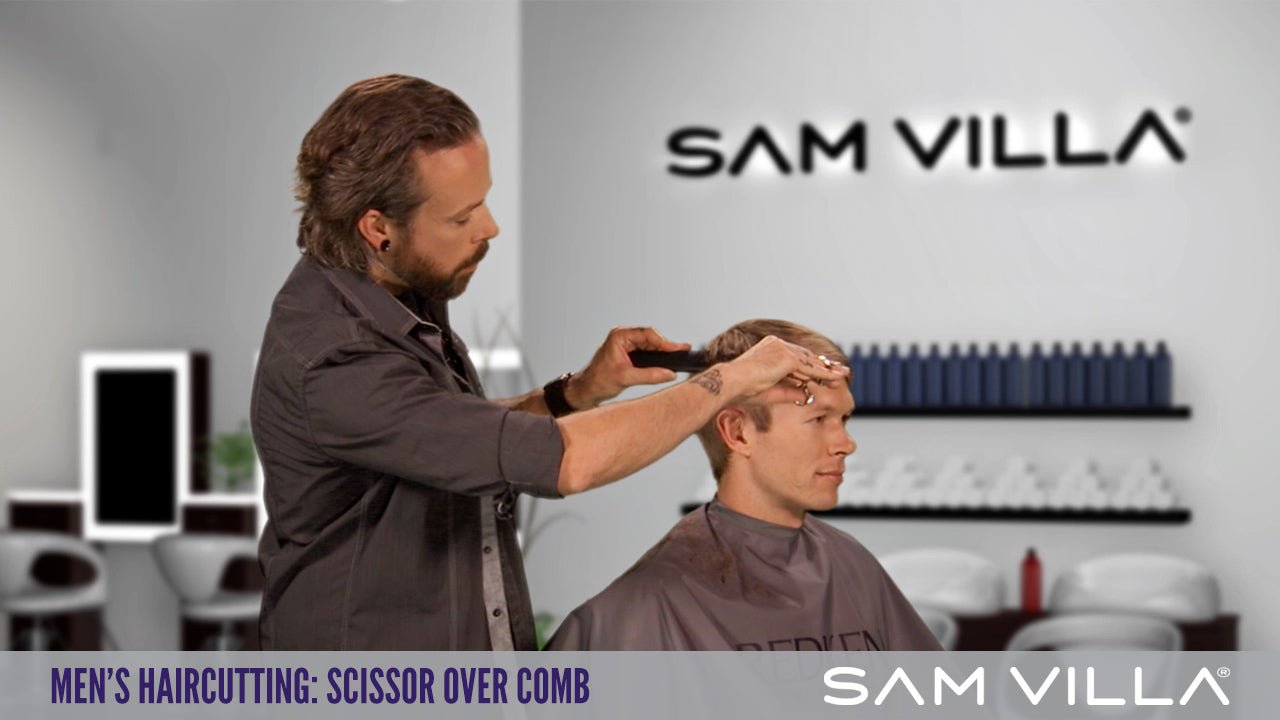 Men's Haircutting: Scissor Over Comb Technique - Sam Villa Pro