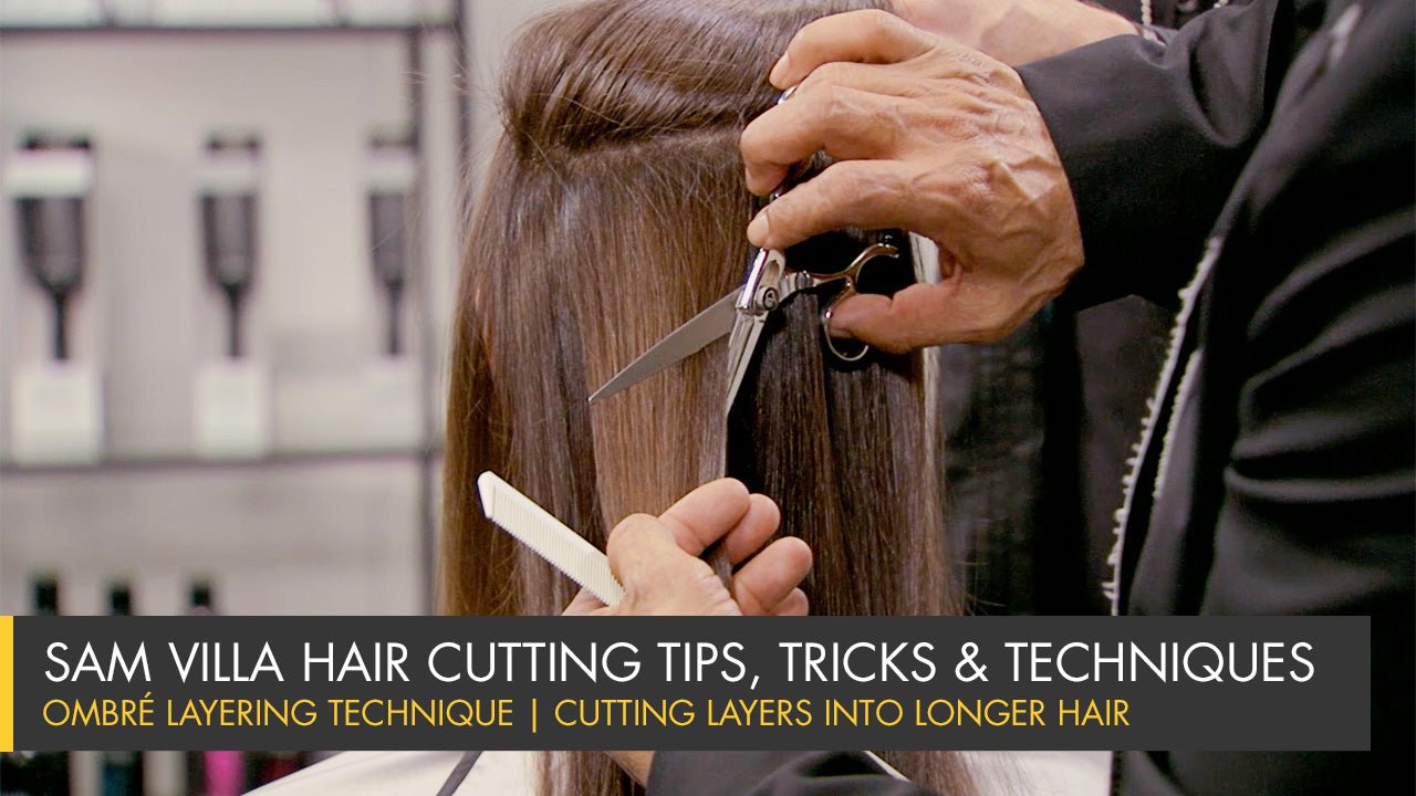 How To Cut Layers Into Long Hair - The Ombr&eacute; Layering Technique - Sam Villa